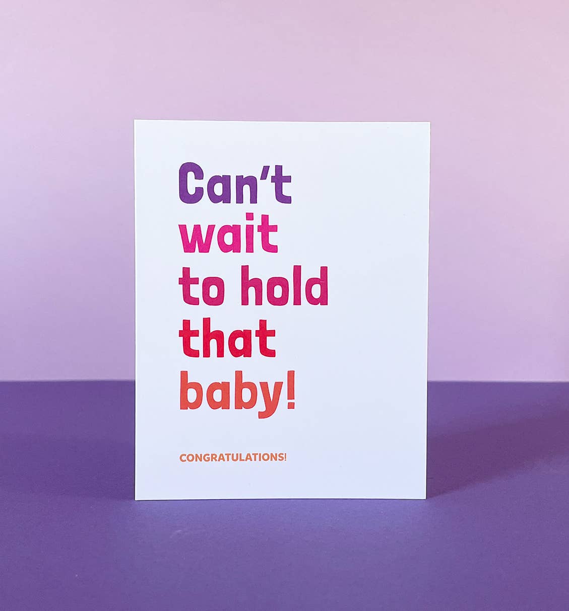 "Can't Wait to Hold that Baby" Greeting Card