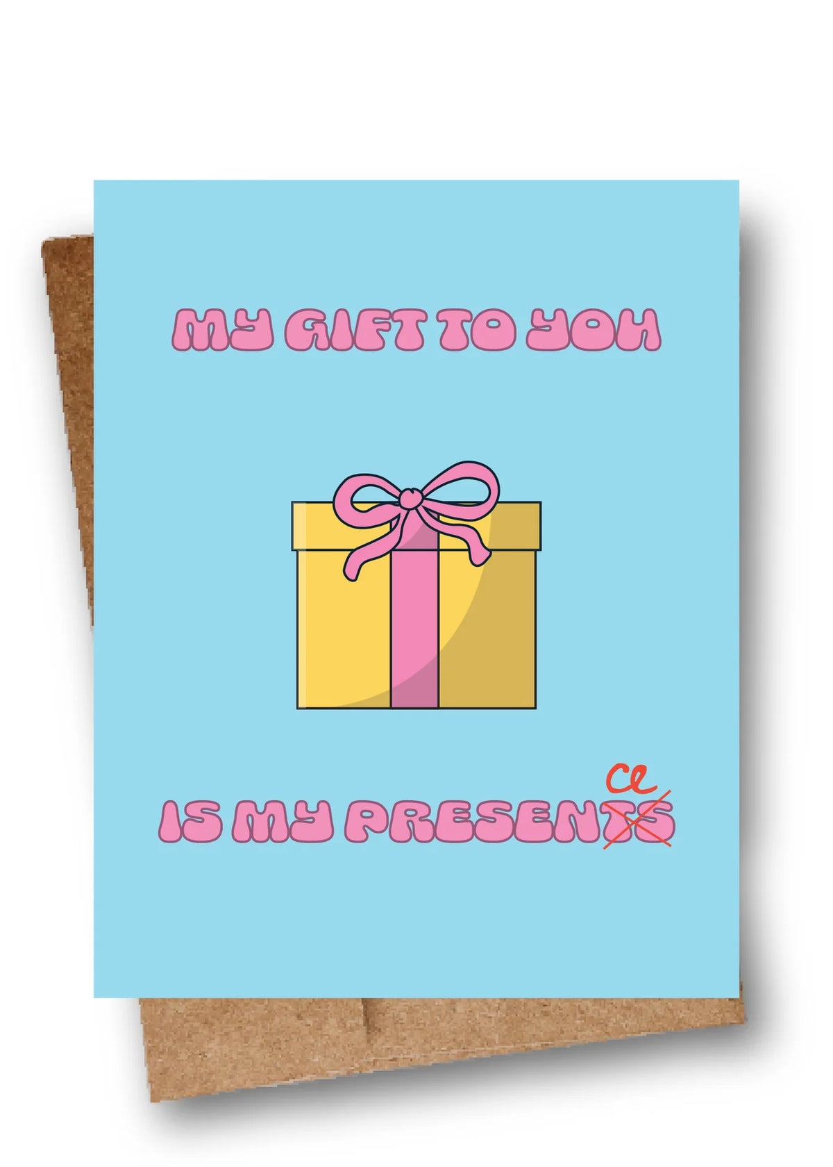 "My Gift to You is My Presence" Card